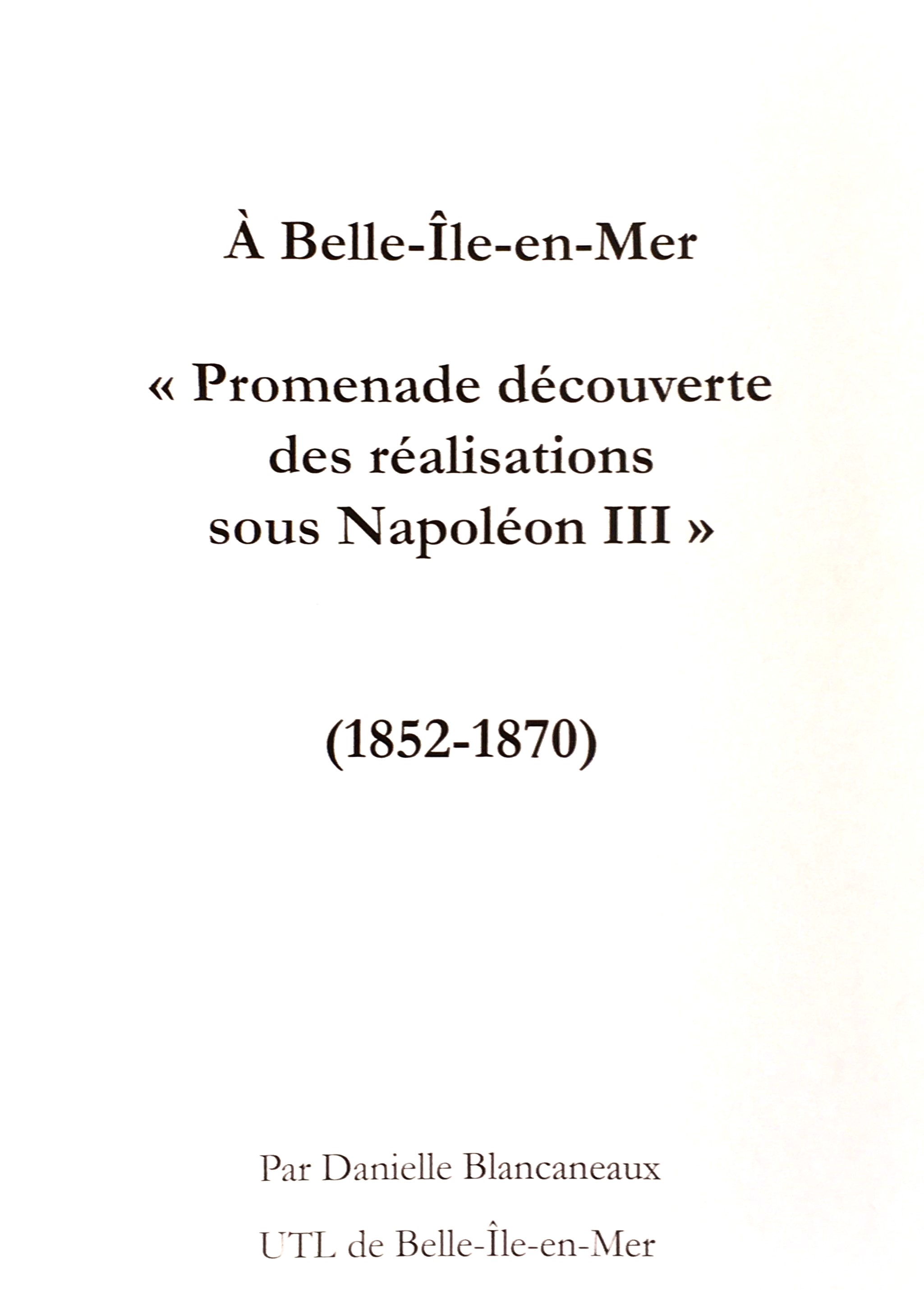 À Belle-Île-en-Mer « Promenade découverte des réalisations sous Napoléon III » (1852-1870)